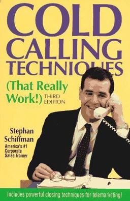 Cold Calling Techniques (That Really Work!) 3rd 9781558508606 Front Cover