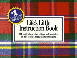 Life's Little Instruction Book Vol. 2 : A Few More Suggestions, Observations, and Reminders on How to Live a Happy and Rewarding Life 1st 9781558531024 Front Cover