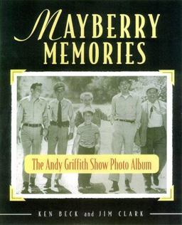 Mayberry Memories The Andy Griffith Show Photo Album 40th 9781558538306 Front Cover