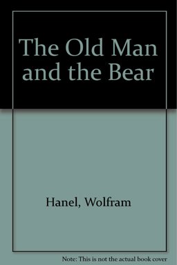 The Old Man and the Bear