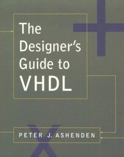 The Designer's Guide to VHDL The Designer's Guide to VHDL