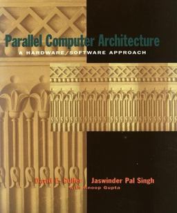 Parallel Computer Architecture A Hardware/Software Approach  9781558603431 Front Cover