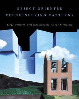 Object-Oriented Reengineering Patterns  9781558606395 Front Cover