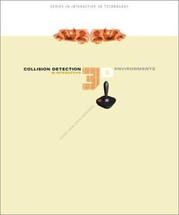 Collision Detection in Interactive 3D Environments  9781558608016 Front Cover