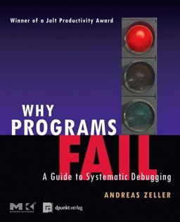 Why Programs Fail A Guide to Systematic Debugging  9781558608665 Front Cover