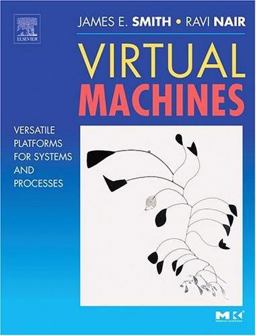 Virtual Machines Versatile Platforms for Systems and Processes  9781558609105 Front Cover