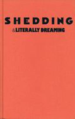 Shedding and Literally Dreaming  9781558610811 Front Cover