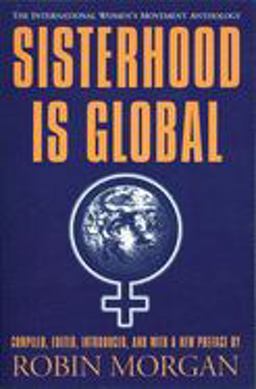 Sisterhood Is Global The International Women's Movement Anthology  9781558611603 Front Cover