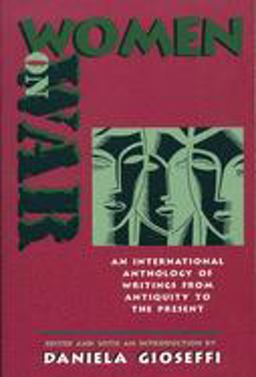 Women on War An International Anthology of Writings from Antiquity to the Present 2nd 9781558614093 Front Cover