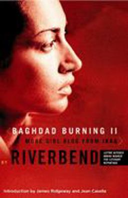 Baghdad Burning II More Girl Blog from Iraq  9781558615298 Front Cover