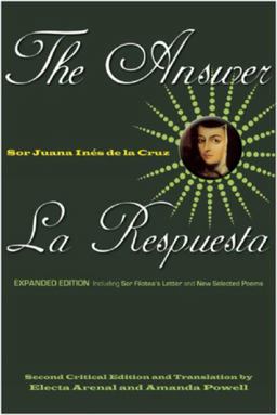 Answer / la Respuesta (Expanded Edition) Including Sor Filotea's Letter and New Selected Poems 2nd 9781558615984 Front Cover