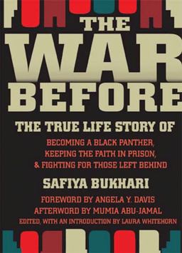 War Before : The True Life Story of Becoming a Black Panther, Keeping the Faith in Prison, and Fighting for Those Left Behind  9781558616103 Front Cover
