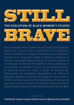 Still Brave : The Evolution of Black Women's Studies  9781558616110 Front Cover