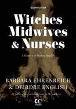 Witches, Midwives, and Nurses A History of Women Healers 2nd 9781558616615 Front Cover