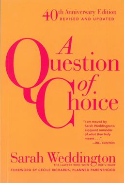 Question of Choice Roe V. Wade 40th Anniversary Edition  9781558618121 Front Cover