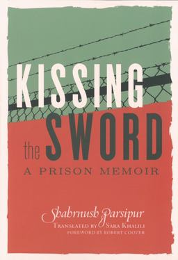 Kissing the Sword A Prison Memoir  9781558618169 Front Cover