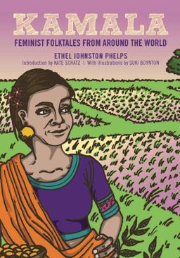 Kamala Feminist Folktales from Around the World  9781558619401 Front Cover