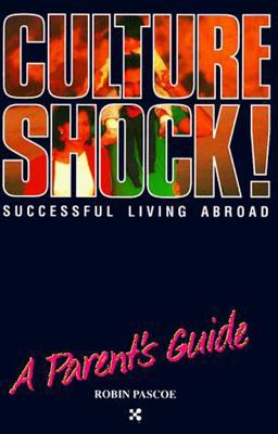 Culture Shock! A Parent's Guide