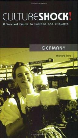 Culture Shock! Germany A Survival Guide to Customs and Etiquette  9781558689305 Front Cover