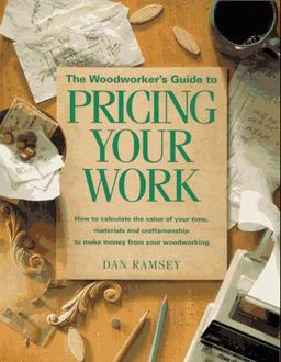 Woodworker's Guide to Pricing Your Work