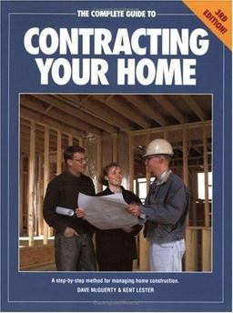 Complete Guide to Contracting Your Home 3rd 9781558704657 Front Cover