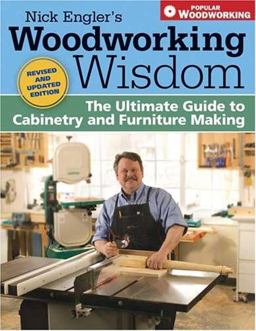 Nick Englers Woodworking Wisdom