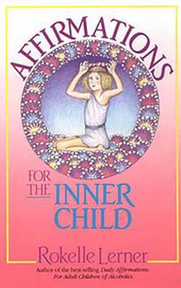 Affirmations for the Inner Child  9781558740549 Front Cover