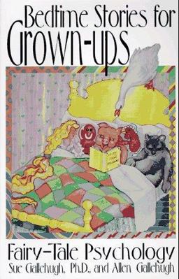 Bedtime Stories for Grown-Ups Fairy-Tale Psychology  9781558743618 Front Cover