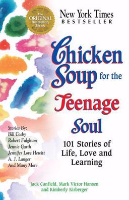 Chicken Soup for the Teenage Soul 101 Stories of Life, Love and Learning  9781558744639 Front Cover