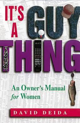 It's a Guy Thing A Owner's Manual for Women  9781558744646 Front Cover