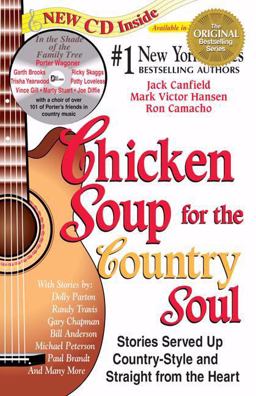 Chicken Soup for the Country Soul Stories Served up Country-Style and Straight from the Heart  9781558745629 Front Cover