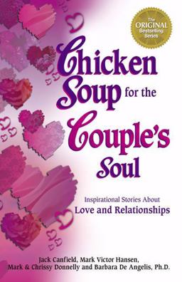 Chicken Soup for the Couple's Soul Inspirational Stories about Love and Relationships  9781558746466 Front Cover