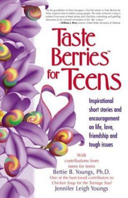 Taste BerriesTM for Teens Inspirational Short Stories and Encouragement on Life, Love, Friendship and Tough Issues  9781558746695 Front Cover