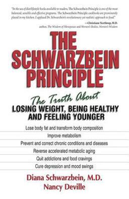 Schwarzbein Principle The Truth about Losing Weight, Being Healthy and Feeling Younger  9781558746800 Front Cover