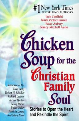 Chicken Soup for the Christian Family Soul