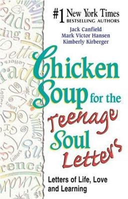 Chicken Soup for the Teenage Soul Letters Letters of Life, Love and Learning  9781558748040 Front Cover