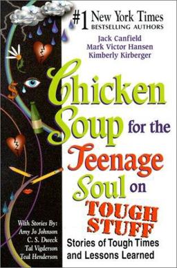 Chicken Soup for the Teenage Soul on Tough Stuff