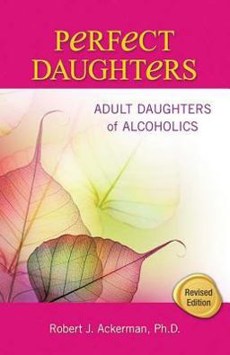 Perfect Daughters Adult Daughters of Alcoholics 2nd 9781558749528 Front Cover