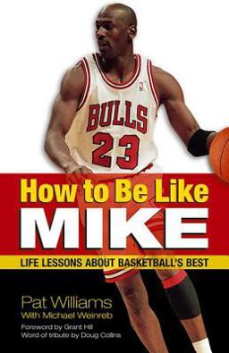 How to Be Like Mike Life Lessons about Basketball's Best  9781558749559 Front Cover