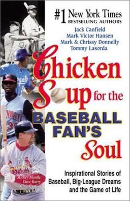 Chicken Soup for the Baseball Fan's Soul