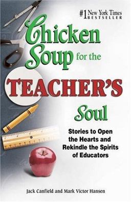 Chicken Soup for the Teacher's Soul