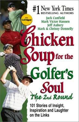 Chicken Soup for the Golfer's Soul, the 2nd Round