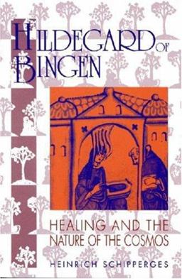 Hildegard Von Bingen Healing and the Nature of Cosmos  9781558761384 Front Cover