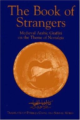 Book of Strangers Medieval Arabic Graffiti on the Theme of Nostalgia  9781558762152 Front Cover