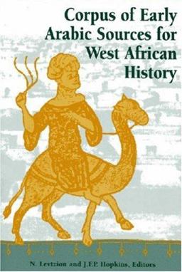 Corpus of Early Arabic Sources for West African History  9781558762411 Front Cover