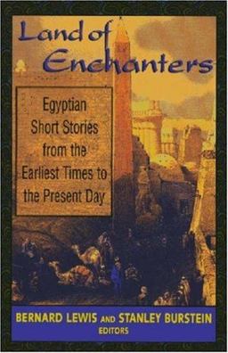 Land of Enchanters Egyptian Short Stories from the Earliest Times to the Present Day  9781558762671 Front Cover