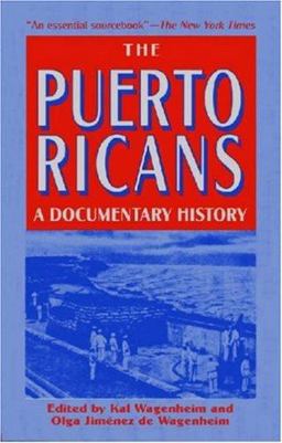 Puerto Ricans A Documentary History  9781558762916 Front Cover