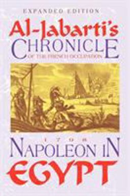 Napoleon in Egypt Al Jabarti's Chronicle of the French Occupation 2nd 9781558763371 Front Cover