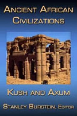Ancient African Civilizations Kush and Axum  9781558765054 Front Cover