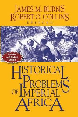 Problems in African History Volume II: Historical Problems of Imperial Africa 3rd 9781558765849 Front Cover